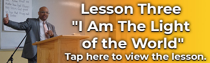 Lesson-Three---I-Am-The-Light-of-the-World-from-5-8-2022-REV.jpg