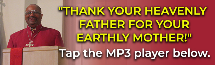 5-12-2024-THANK-YOUR-HEAVENLY-FATHER-FOR-YOUR-EARTHLY-MOTHER.jpg
