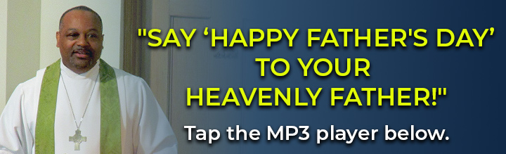 6-18-2023-Say-Happy-Father's-Day-to-Your-Heavenly-Father.jpg
