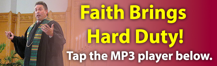 10-5-2025-Faith-Brings-Hard-Duty.jpg