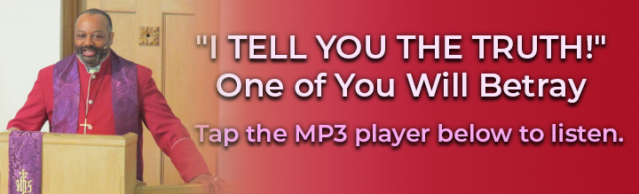 3-26-2023-TELL-YOU-THE-TRUTH,-One-of-You-Will-Betray-.jpg