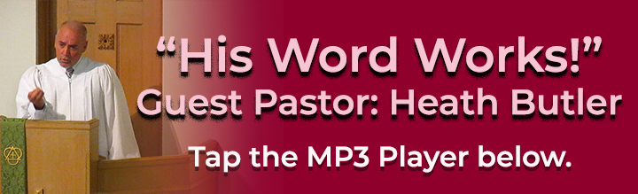 10-15-2023-HIS-WORD-WORKS,-PASTOR-HEATH-BUTLER.jpg