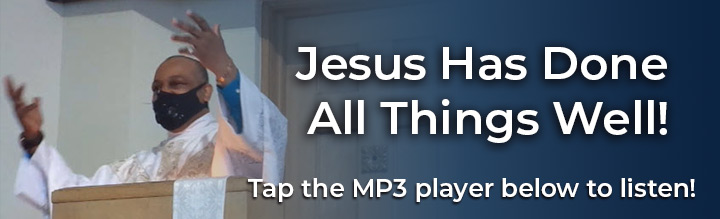 9-5-2021-Jesus-Has-Done-All-Things-Well-.jpg
